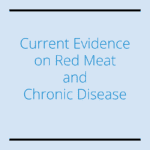 Current-Evidence-on–Red-Meat-and-Chronic-Disease_8.2024