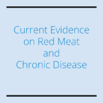 Current-Evidence-on–Red-Meat-and-Chronic-Disease_8.2024